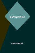 Cover-Bild zum Titel 'L'Atlantide' von 'Pierre Benoît'