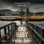 Cover-Bild zum Titel 'Du bist wie sie: Schweden-Krimi' von 'Ana Dee, Elin Svensson'
