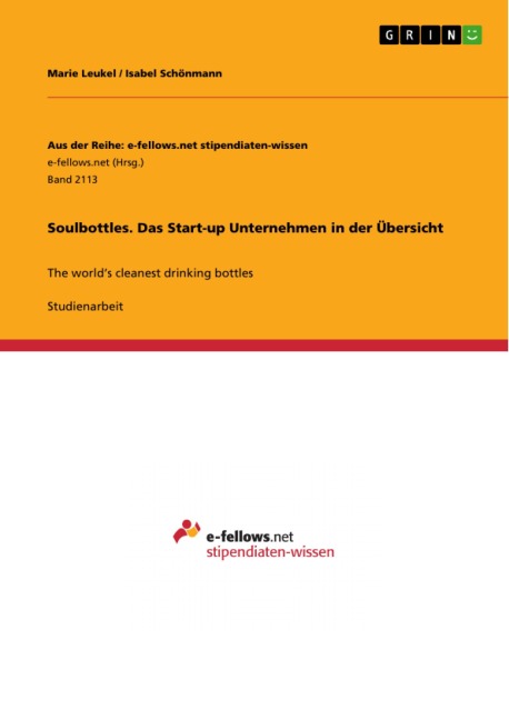 Soulbottles. Das Start-up Unternehmen in der Übersicht - Marie Leukel, Isabel Schönmann