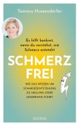 Cover-Bild zum Titel 'Schmerz frei - Es hilft konkret, wenn du verstehst, wie Schmerz entsteht' von 'Tamara Hussendörfer'