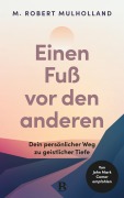 Cover-Bild zum Titel 'Einen Fuß vor den anderen' von 'M. Robert Mulholland'