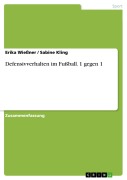 Cover-Bild zum Titel 'Defensivverhalten im Fußball. 1 gegen 1' von 'Erika Wießner, Sabine Kling'