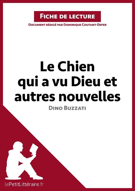 Le Chien qui a vu Dieu et autres nouvelles de Dino Buzzati (Fiche de lecture) - Lepetitlitteraire, Dominique Coutant-Defer
