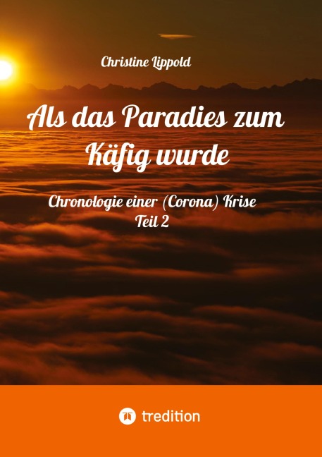 Als das Paradies zum Käfig wurde - Christine Lippold