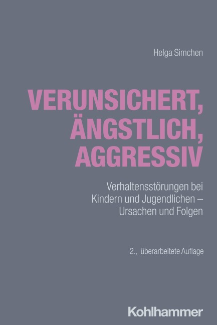 Verunsichert, ängstlich, aggressiv - Helga Simchen