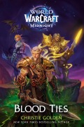 Cover-Bild zum Titel 'Blood Ties (World of Warcraft: Midnight)' von 'Christie Golden'