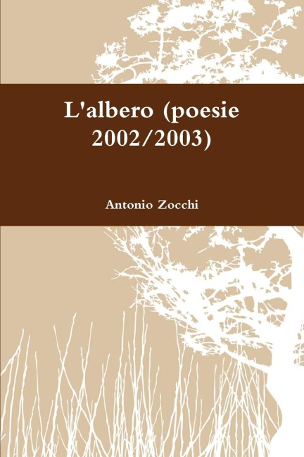 L'Albero (Poesie 2002/2003) - Antonio Zocchi