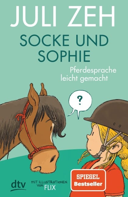 Socke und Sophie - Pferdesprache leicht gemacht - Juli Zeh