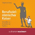 Cover-Bild zum Titel 'Berufsziel - römischer Kaiser (Ungekürzt)' von 'Stephan Berry'