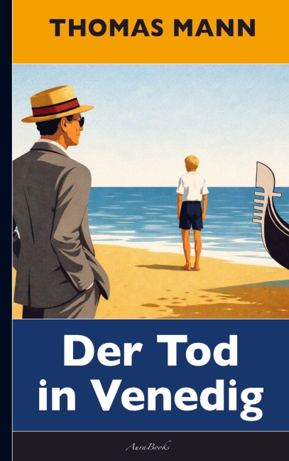 Thomas Mann: Der Tod in Venedig - Thomas Mann