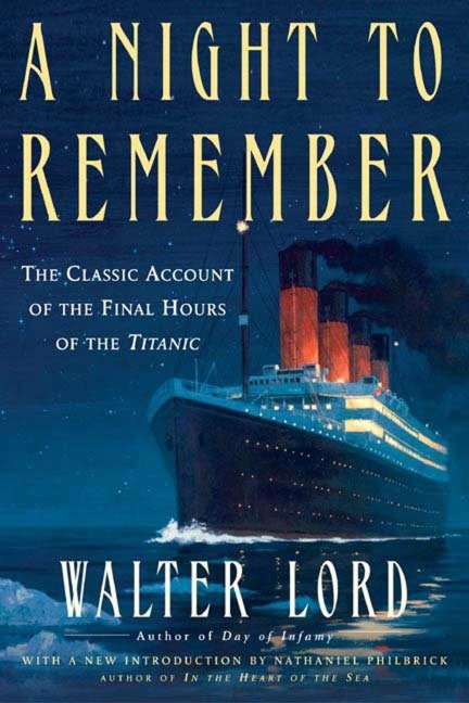 A Night to Remember - Walter Lord