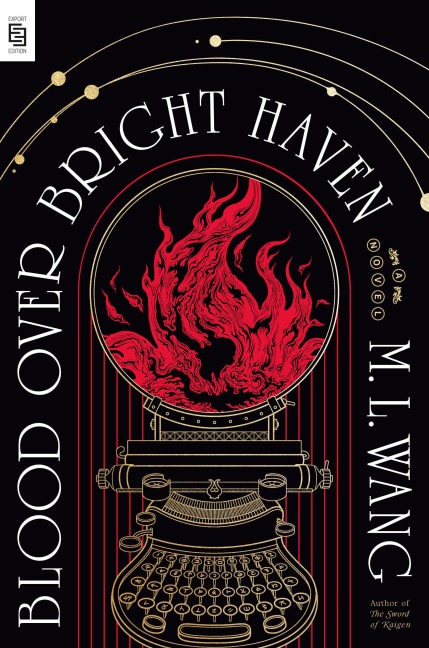 Blood Over Bright Haven - M. L. Wang