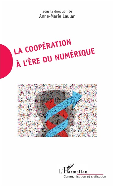 La coopération à l'ère du numérique - Laulan