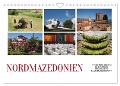 Nordmazedonien - Streifzüge durch eine nahezu unbekannte Kulturlandschaft (Wandkalender 2025 DIN A4 quer), CALVENDO Monatskalender - Christian Hallweger