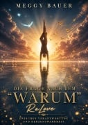 Cover-Bild zum Titel 'Die Frage nach dem "Warum"' von 'Meggy Bauer'