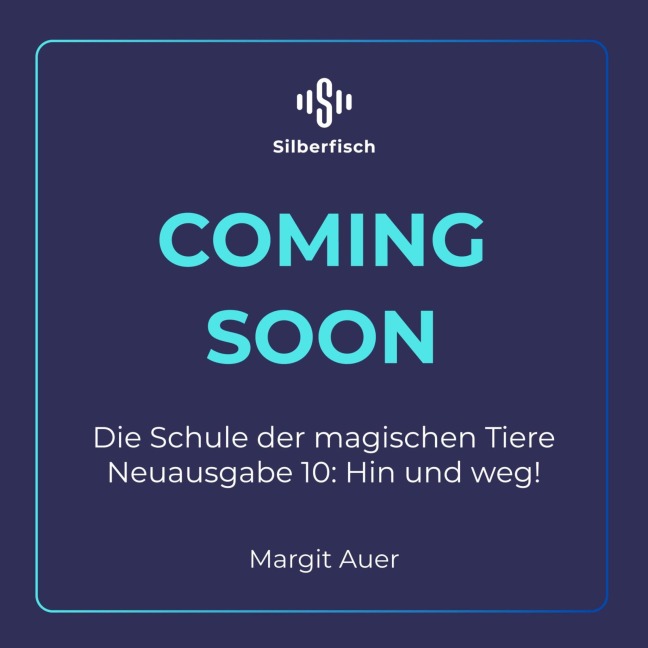 Die Schule der magischen Tiere Neuausgabe 10: Hin und weg! - Margit Auer