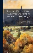 Cover-Bild zum Titel 'Histoire Des Hommes Illustres De L'ordre De Saint Dominique' von 'Antoine Touron, Maison Saint-Louis'