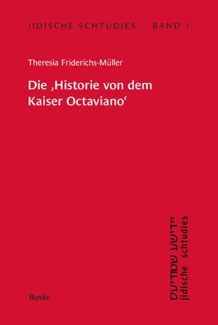 Die Historie von dem Kaiser Octaviano - Theresia Friderichs-Müller
