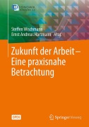 Cover-Bild zum Titel 'Zukunft der Arbeit - Eine praxisnahe Betrachtung' von ''