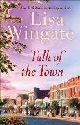 Cover-Bild zum Titel 'Talk of the Town' von 'Lisa Wingate'