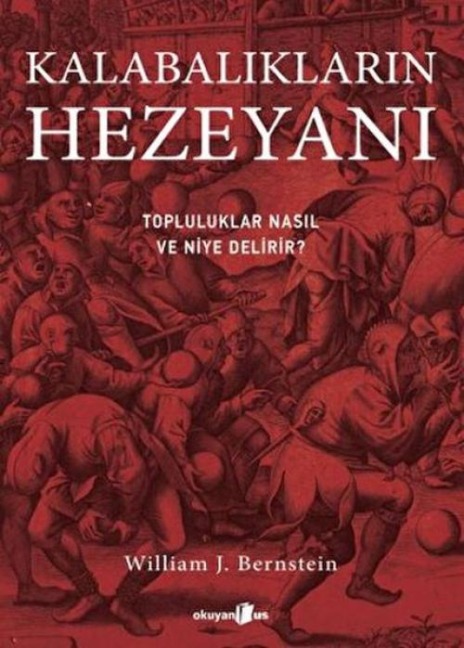Kalabaliklarin Heyezani - William J. Bernstein