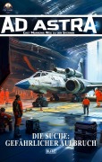 Cover-Bild zum Titel 'Ad Astra - Chet Morrows Weg zu den Sternen, Neue Abenteuer 28: Die Suche: Gefährlicher Aufbruch' von 'Thomas T. C. Franke'
