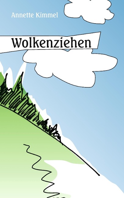 Wolkenziehen - Annette Kimmel