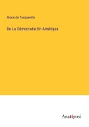 Cover-Bild zum Titel 'De La Démocratie En Amérique' von 'Alexis De Tocqueville'