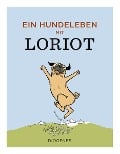 Ein Hundeleben mit Loriot - Loriot