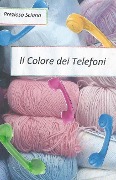 Il Colore dei Telefoni - Prezioso Sclano