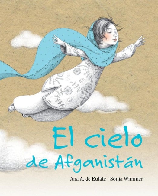 El Cielo de Afganistán (the Sky of Afghanistan) - Ana Eulate