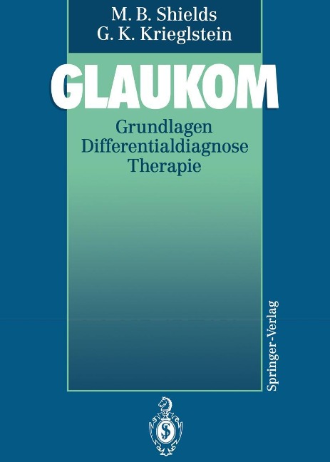 Glaukom - M. Bruce Shields, Günter K. Krieglstein