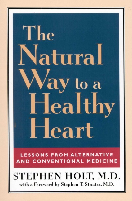 The Natural Way to a Healthy Heart - Stephen Holt