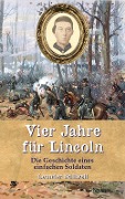 Cover-Bild zum Titel 'Vier Jahre für Lincoln' von 'Leander Stillwell'