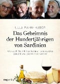 Das Geheimnis der Hundertjährigen von Sardinien - Ulla Rahn-Huber