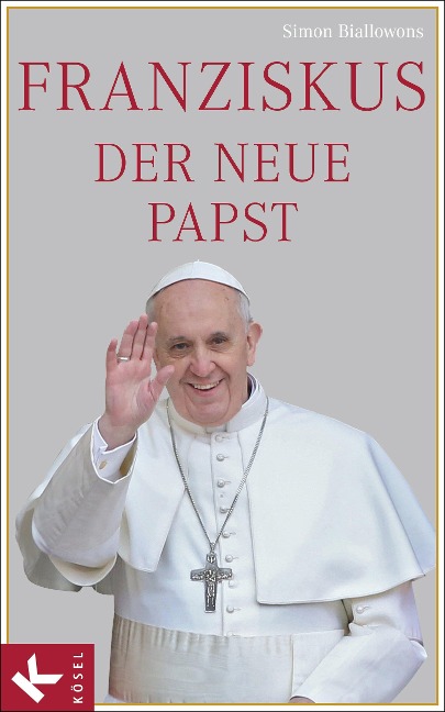 Franziskus, der neue Papst - Simon Biallowons