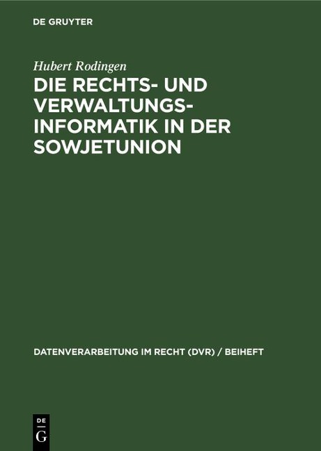 Die Rechts- und Verwaltungsinformatik in der Sowjetunion - Hubert Rodingen