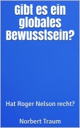Cover-Bild zum Titel 'Gibt es ein globales Bewusstsein?' von 'Norbert Traum'