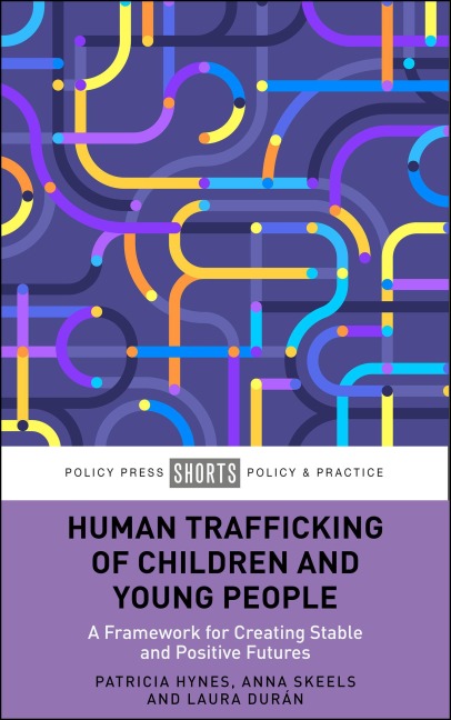 Human Trafficking of Children and Young People - Patricia Hynes, Anna Skeels, Laura Durán
