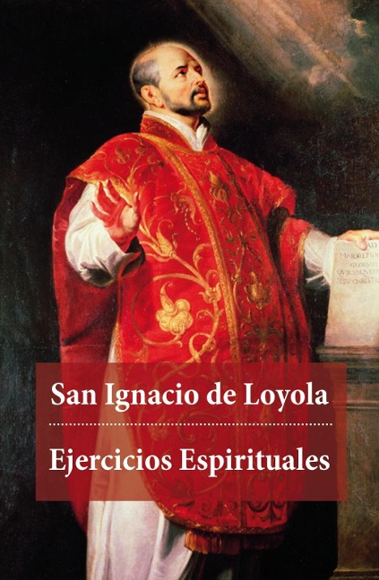 Ejercicios Espirituales - Ignacio De Loyola