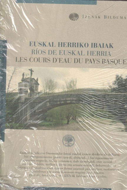 Euskal Herriko Ibaiak = Ríos de Euskal Herria = Les cours d'eau du Pays Basque - 