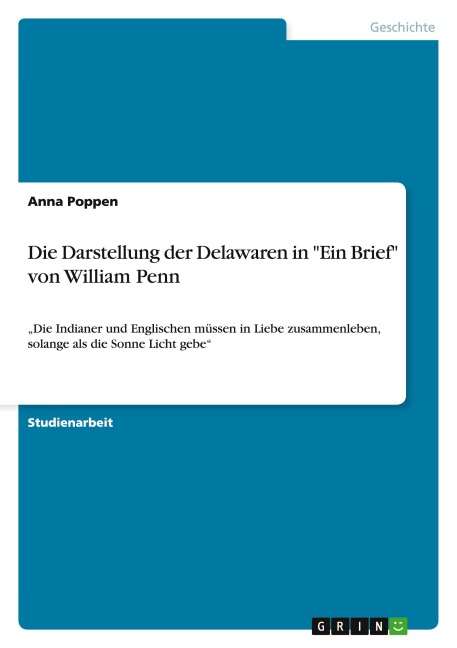 Die Darstellung der Delawaren in "Ein Brief" von William Penn - Anna Poppen