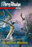 Cover-Bild zum Titel 'Perry Rhodan-Extra: Die Stardust-Maschine' von 'Hubert Haensel'