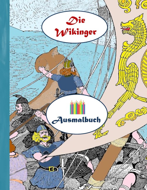 Die Wikinger (Ausmalbuch) - Luisa Rose