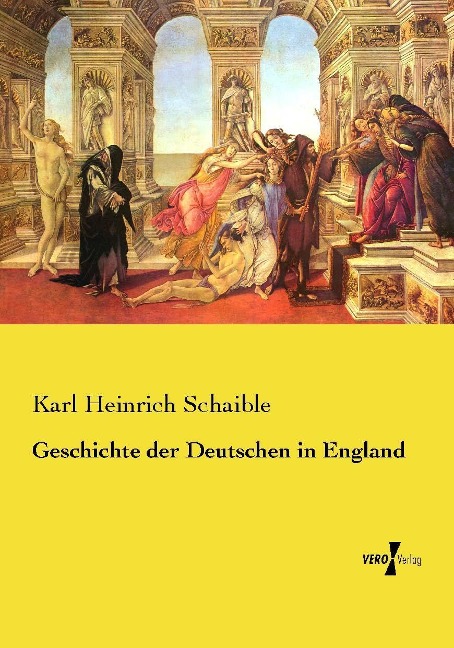 Geschichte der Deutschen in England - Karl Heinrich Schaible