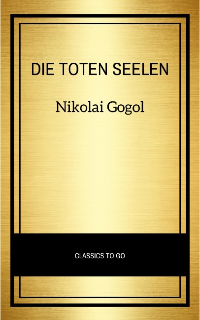 Die toten Seelen - Nikolai Gogol