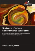 Cover-Bild zum Titel 'Scrivere d'arte o confrontarsi con l'arte' von 'Amjed Lateef Jabbar'