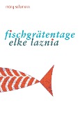 Cover-Bild zum Titel 'Fischgrätentage' von 'Elke Laznia'