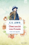 Cover-Bild zum Titel 'Überrascht von Freude' von 'Clive Staples Lewis'