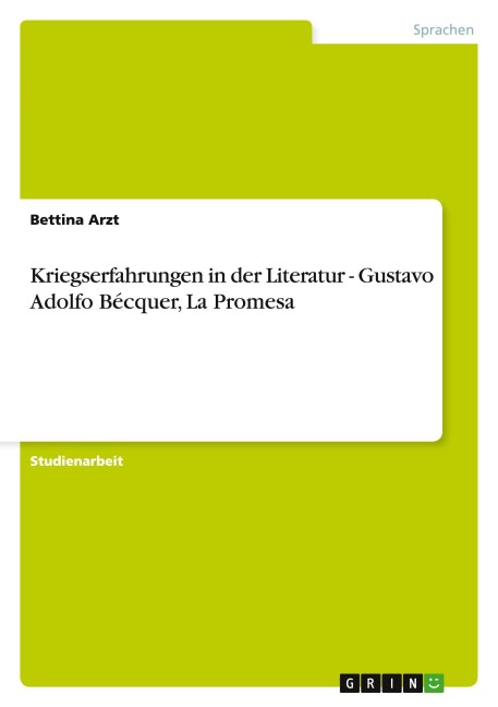 Kriegserfahrungen in der Literatur - Gustavo Adolfo Bécquer, La Promesa - Bettina Arzt